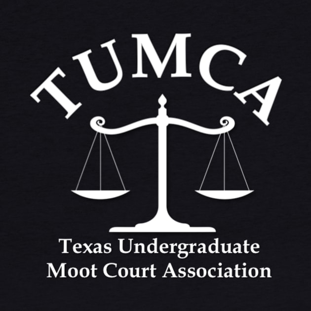 TUMCA Shirt by TexasUndergraduateMootCourtAssociation